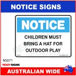 NOTICE SIGN - NS071 - CHILDREN MUST BRING A HAT FOR OUTDOOR PLAY